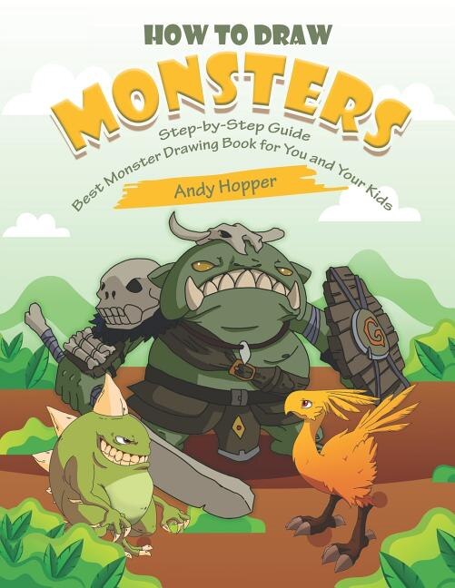 How to Draw Monsters Step-by-Step Guide by Andy Hopper, Paperback | Indigo Chapters