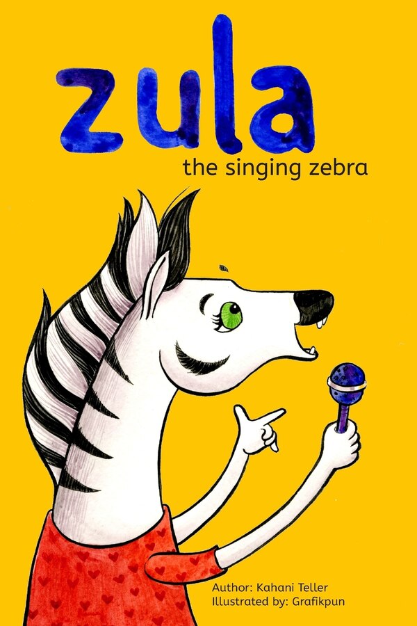 Zula The Singing Zebra by Kahani Teller, Paperback | Indigo Chapters