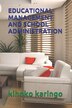Educational Management and School Administration by Kihoko Karingo, Paperback | Indigo Chapters