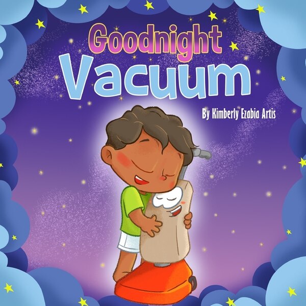 Goodnight Vacuum by Kimberly Ezabia Artis, Paperback | Indigo Chapters