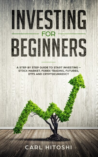 Investing for beginners by Carl Hitoshi, Paperback | Indigo Chapters