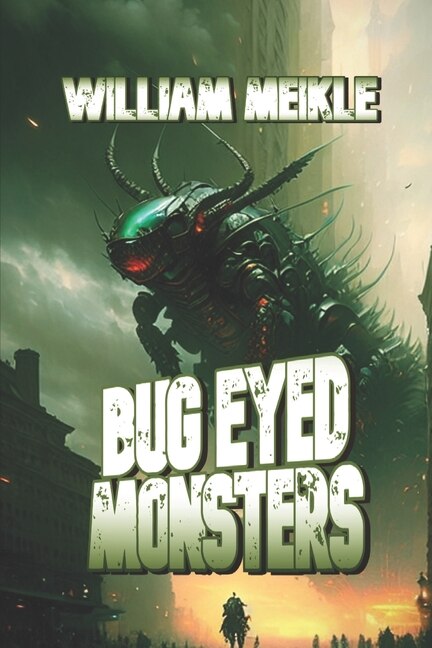 Bug Eyed Monsters by William Meikle, Paperback | Indigo Chapters