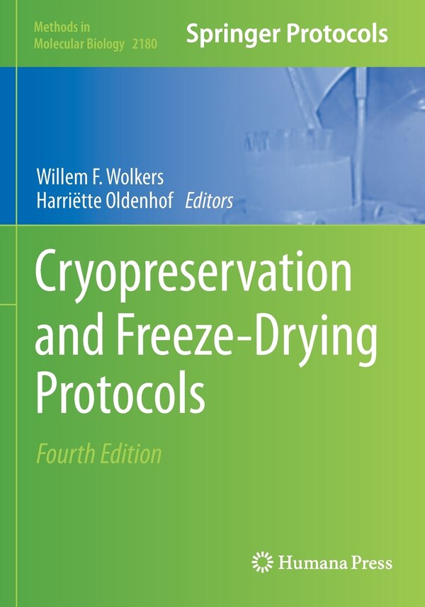 Cryopreservation And Freeze-drying Protocols by Willem F. Wolkers, Paperback | Indigo Chapters