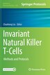 Invariant Natural Killer T-cells by Chaohong Liu, Hardcover | Indigo Chapters