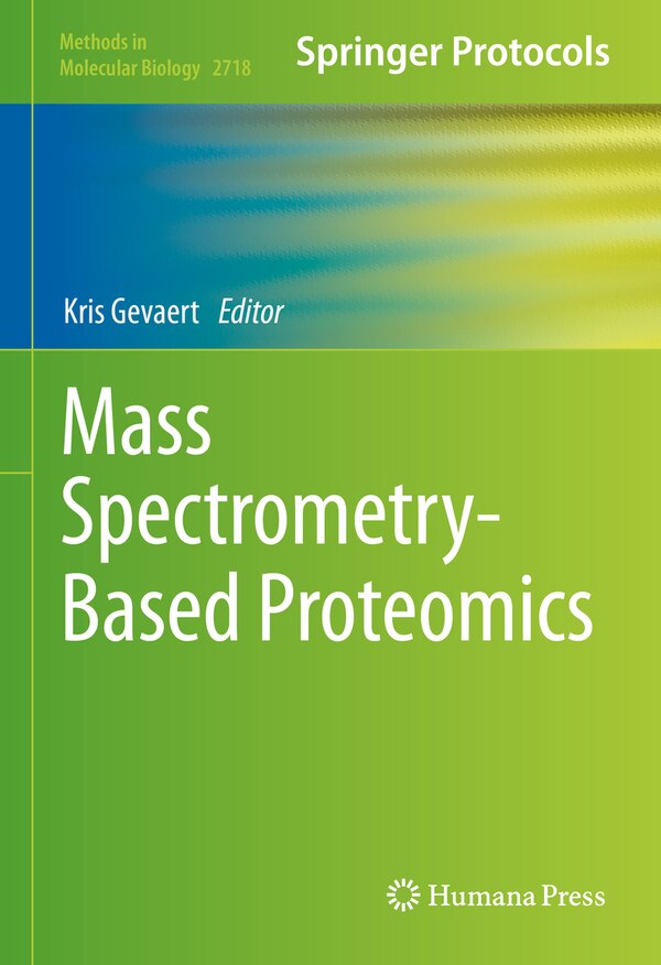 Mass Spectrometry-Based Proteomics by Kris Gevaert, Hardcover | Indigo Chapters