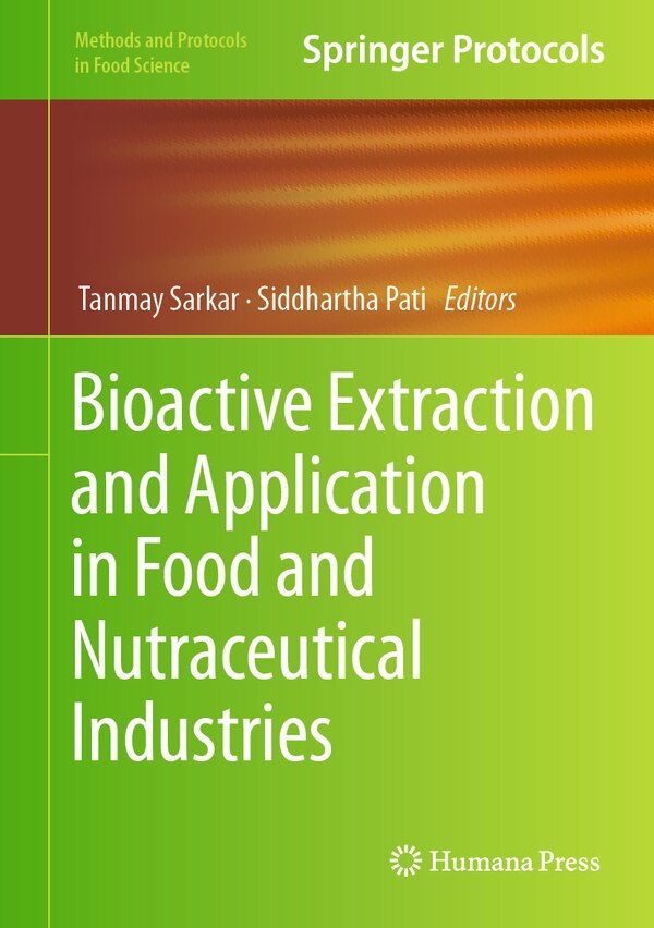Bioactive Extraction and Application in Food and Nutraceutical Industries by Tanmay Sarkar, Hardcover | Indigo Chapters