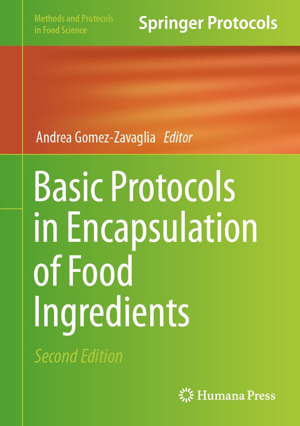 Basic Protocols in Encapsulation of Food Ingredients by Andrea Gomez-zavaglia, Hardcover | Indigo Chapters
