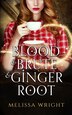 Blood & Brute & Ginger Root by Melissa Wright, Paperback | Indigo Chapters
