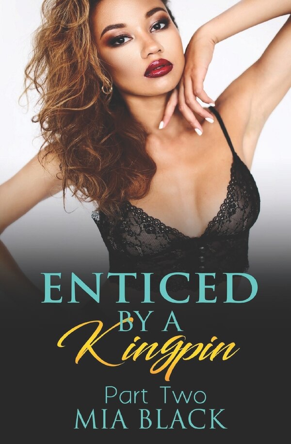 Enticed By A Kingpin 2 by Mia Black, Paperback | Indigo Chapters