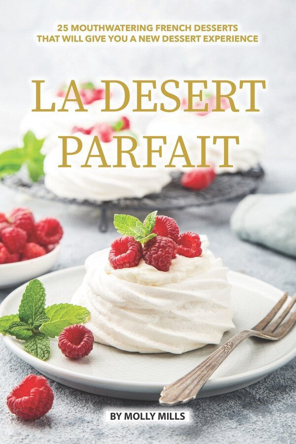 La Desert Parfait by Molly Mills, Paperback | Indigo Chapters