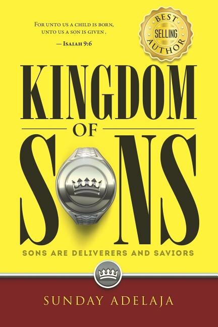 Kingdom of Sons by Sunday Adelaja, Paperback | Indigo Chapters