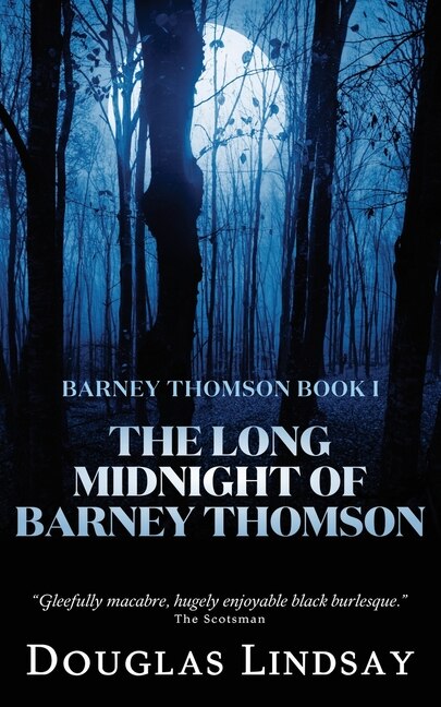 The Long Midnight of Barney Thomson (Barney Thomson Book 1) by Douglas Lindsay, Paperback | Indigo Chapters