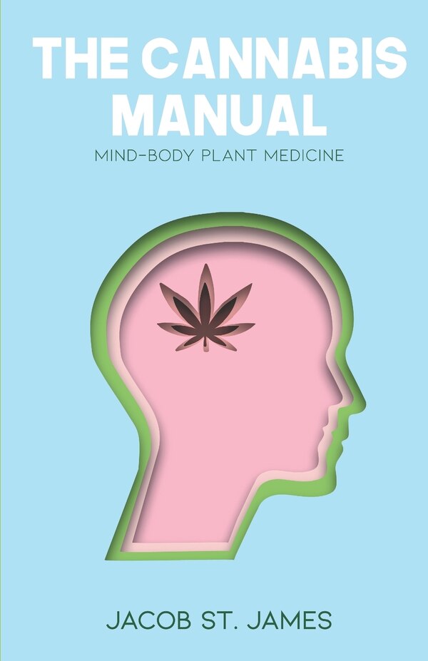 The Cannabis Manual by Noelle Ho, Paperback | Indigo Chapters