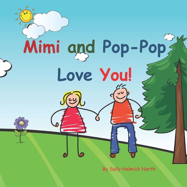 Mimi and Pop-Pop Love You by Sally Helmick North, Paperback | Indigo Chapters