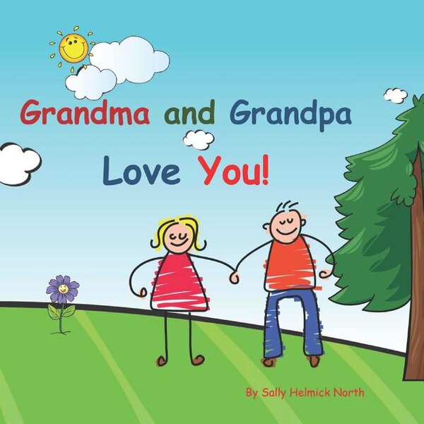 Grandma and Grandpa Love You by Sally Helmick North, Paperback | Indigo Chapters