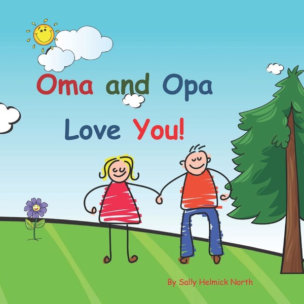 Oma and Opa Love You by Sally Helmick North, Paperback | Indigo Chapters