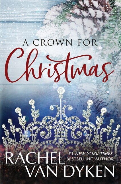 A Crown For Christmas by Rachel Van Dyken, Paperback | Indigo Chapters