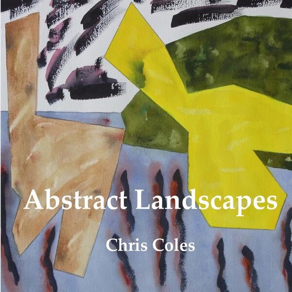 Abstract Landscapes by Chris Coles, Paperback | Indigo Chapters