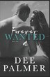 Forever Wanted by Dee Palmer, Paperback | Indigo Chapters