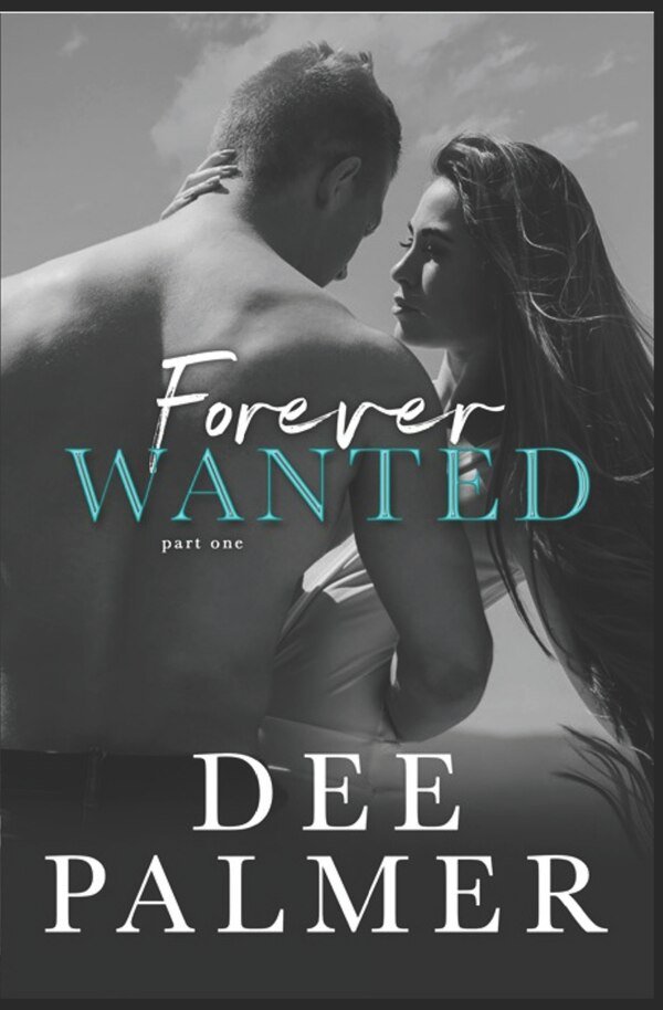 Forever Wanted by Dee Palmer, Paperback | Indigo Chapters