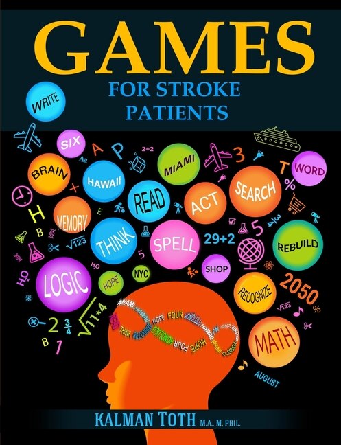 Games For Stroke Patients by Kalman Toth M A M Phil, Paperback | Indigo Chapters