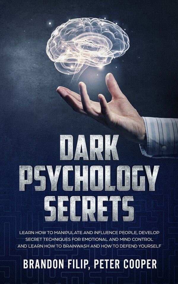 Dark Psychology Secrets by Brandon Filip Peter Cooper, Paperback | Indigo Chapters