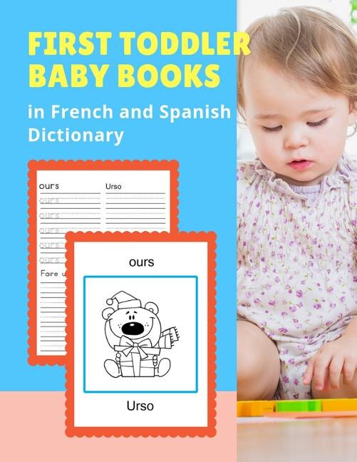 First Toddler Baby Books in French and Spanish Dictionary by Professional Kinder Prep, Paperback | Indigo Chapters