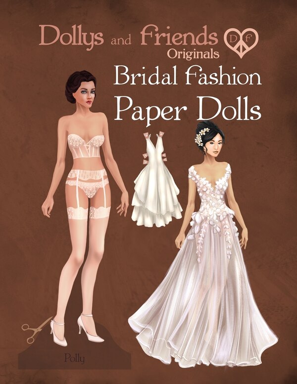 Dollys and Friends Originals Bridal Fashion Paper Dolls, Paperback | Indigo Chapters