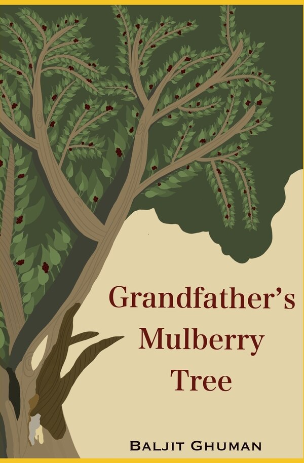 Grandfather's Mulberry Tree by Baljit Ghuman, Paperback | Indigo Chapters