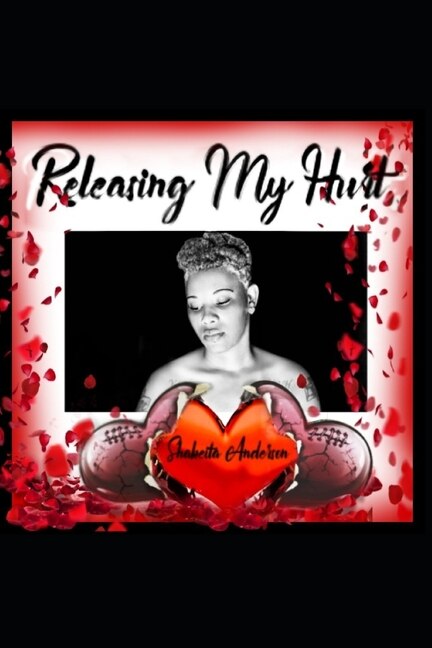 Releasing My Hurt by Shakeita Anderson, Paperback | Indigo Chapters