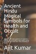 Ancient Hindu Magical Symbols for Health and Occult by Ajit Kumar, Paperback | Indigo Chapters