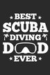 Best Scuba Diving Dad Ever by Scuba Diving Essentials, Paperback | Indigo Chapters