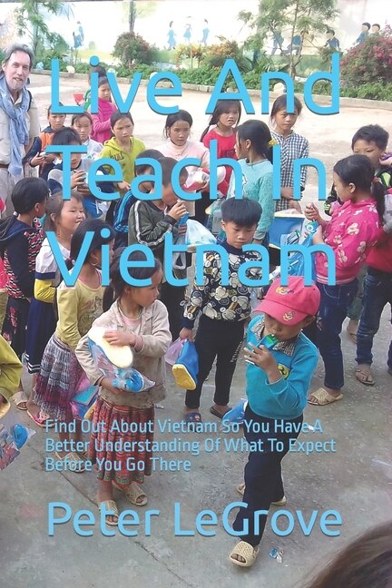 Live And Teach In Vietnam by Peter Legrove, Paperback | Indigo Chapters