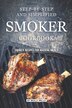 Step-by-Step and Simplified Smoker Cookbook by Molly Mills, Paperback | Indigo Chapters