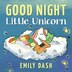 Good Night Little Unicorn by Emily Dash, Paperback | Indigo Chapters