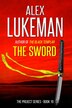 The Sword by Alex Lukeman, Paperback | Indigo Chapters