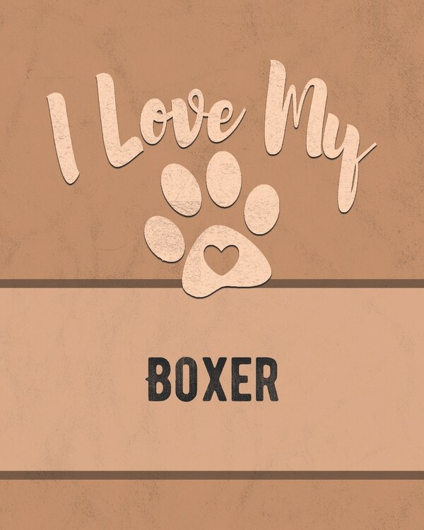 I Love My Boxer by Mike Dogs, Paperback | Indigo Chapters