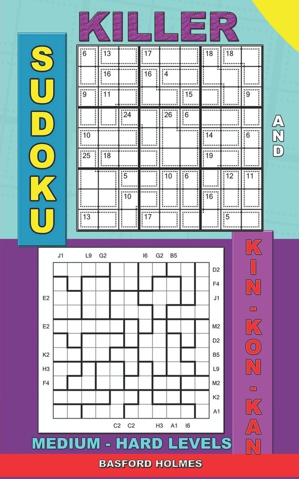Killer sudoku and Kin-kon-kan medium - hard levels by Basford Holmes, Paperback | Indigo Chapters