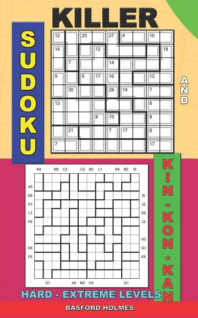 Killer sudoku and Kin-kon-kan hard - extreme levels by Basford Holmes, Paperback | Indigo Chapters