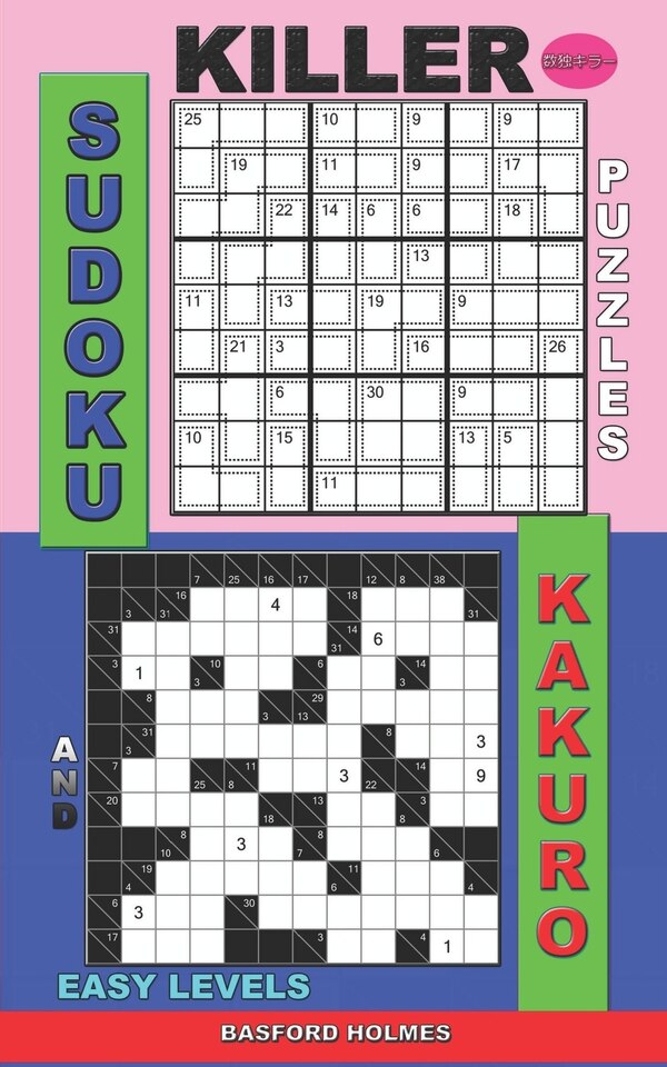 Killer sudoku puzzles and Kakuro by Basford Holmes, Paperback | Indigo Chapters