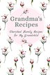 Grandma's Family Recipes Cherished Family Recipes for My Grandchild by Stylesia Publishing, Paperback | Indigo Chapters