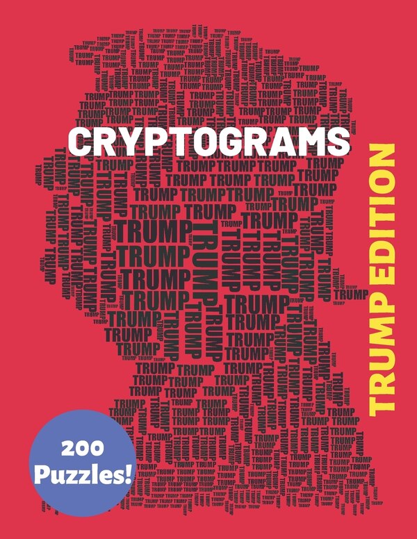 Cryptograms Trump Edition 200 Puzzles by Timot Games Inc, Paperback | Indigo Chapters