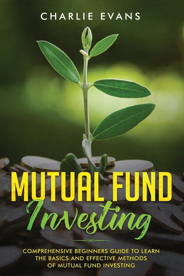 Mutual Fund Investing by Charlie Evans, Paperback | Indigo Chapters
