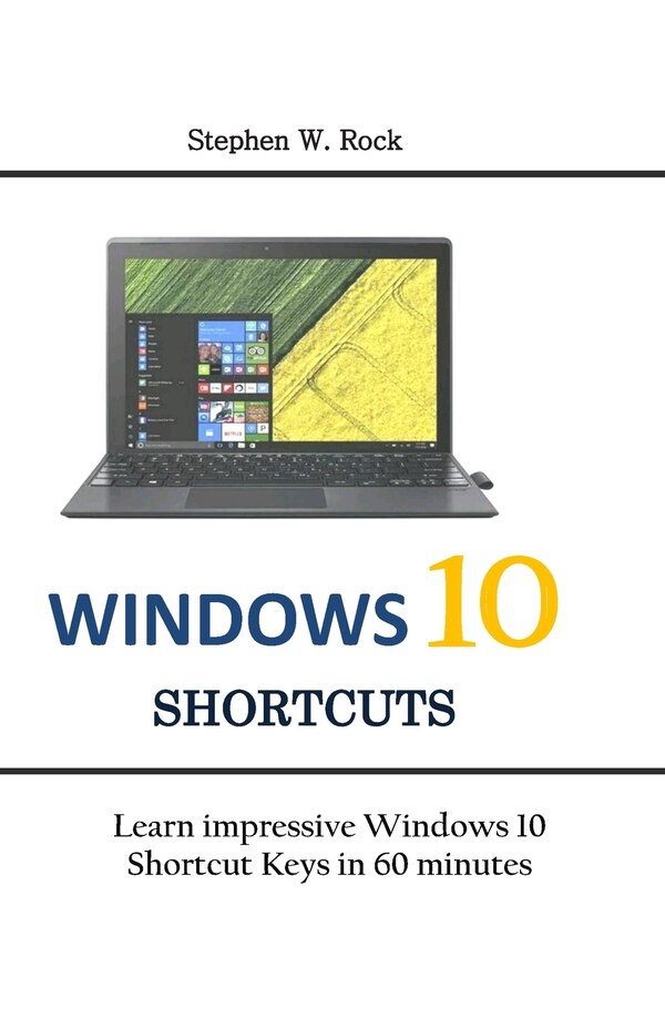 Windows 10 Shortcuts by Stephen W Rock, Paperback | Indigo Chapters