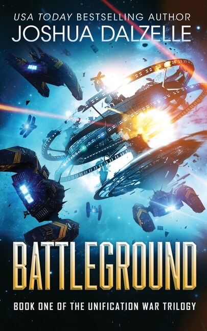 Battleground (Unification War Trilogy Book 1) by Joshua Dalzelle, Paperback | Indigo Chapters