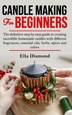 Candle Making For Beginners by Ella Diamond, Paperback | Indigo Chapters