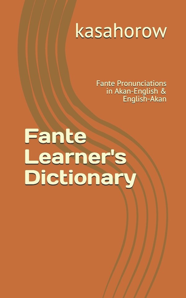 Fante Learner's Dictionary by Kasahorow Kasahorow, Paperback | Indigo Chapters