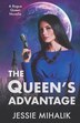 The Queen's Advantage by Jessie Mihalik, Paperback | Indigo Chapters