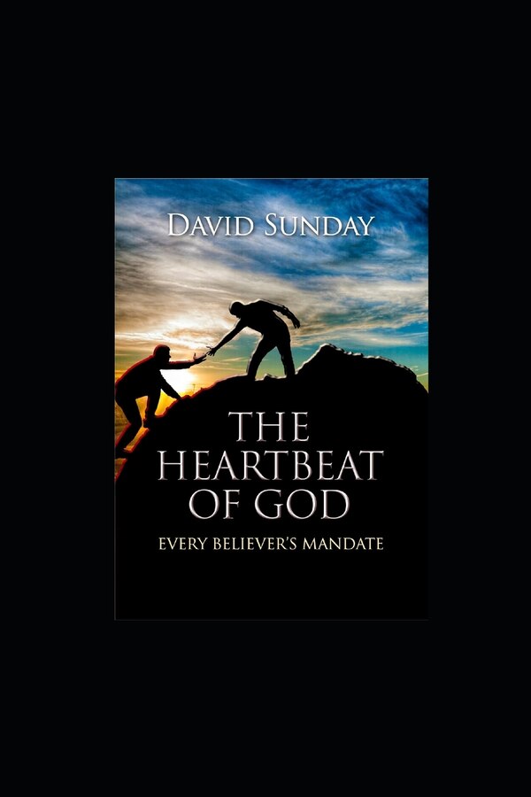 The Heart Beat of GOD by David Sunday, Paperback | Indigo Chapters