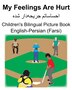 English-Persian (Farsi) My Feelings Are Hurt Children's Bilingual Picture Book by Richard Carlson, Paperback | Indigo Chapters